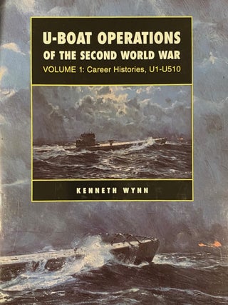 Item #020460 U-boat Operations of the Second World War. Kenneth G. WYNN