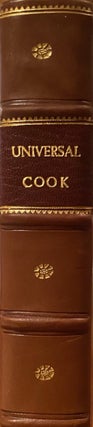 Item #020520 The Universal Cook, and City and Country Housekeeper. Containing all the various...