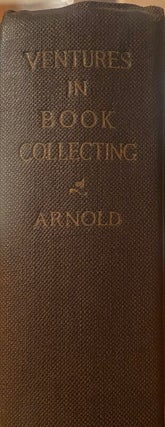 Item #020535 Ventures in Book Collecting. W. H Arnold