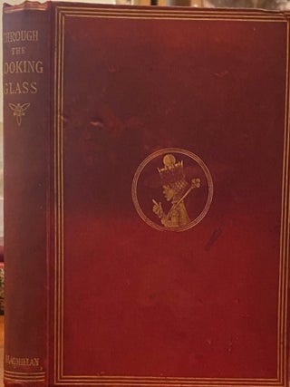 Item #020550 Through the Looking Glass, and What Alice Found There. Lewis CARROLL