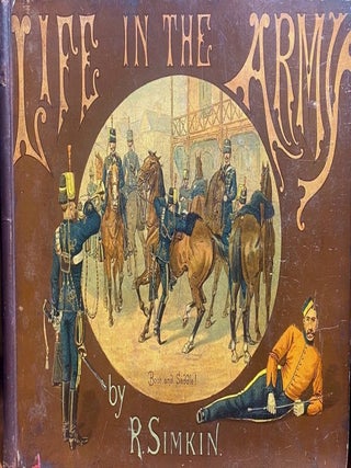 Item #020557 Life in the British Army. R. Simkin