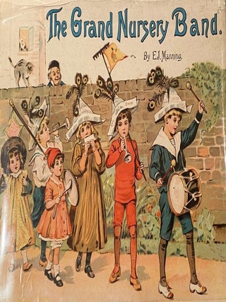 Item #020586 The Grand Nursery Band. Manning E. J