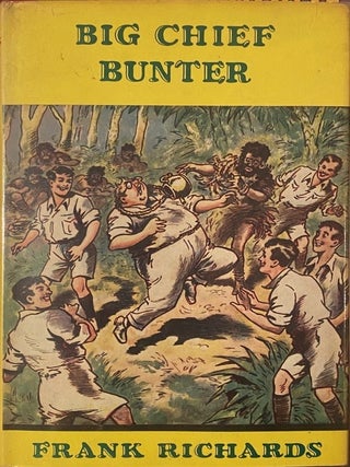 Item #020634 Big Chief Bunter. Frank Richards