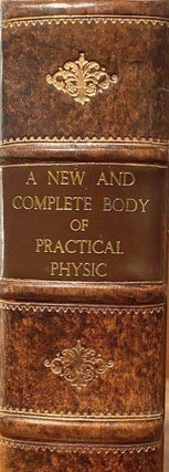 Item #020679 A New and Compleat Body of Practical Botanical Physic, from the medical plants of...