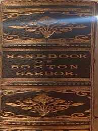 Item #020682 King's Handook of Boston Harbor. M. F Sweester