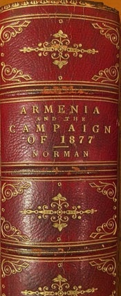 Item #020716 Armenia and the Campaign of 1877. C. Bi Norman