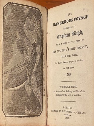 Item #020719 The dangerous voyage performed by Captain Bligh, with a part of the crew of His...