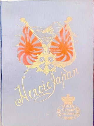 Item #020742 Heroic Japan A History of the war between China and Japan. F. W EASTLAKE