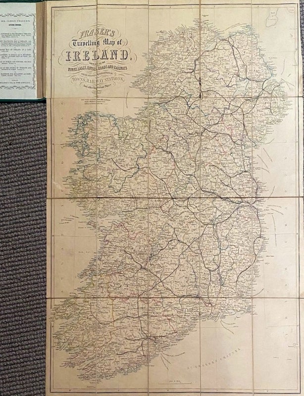 Item #020783 Fraser's Travelling map of Ireland, shewing all the towns, lakes, rivers, roads and railways, with the distances marked between all the towns, railway stations. Fraser.