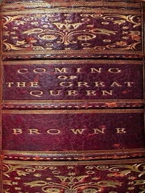Item #020825 The Coming of the Great Queen. A Narrative of the Acquisition of Burma. Major Edmund...