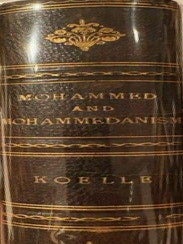 Item #020835 Mohammed and Mohammedanism. S. W KOELLE
