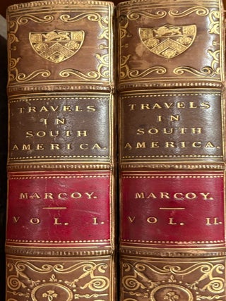 Item #020981 Travels in South America from the Pacific Ocean to the Atlantic Ocean. Paul MARCOY