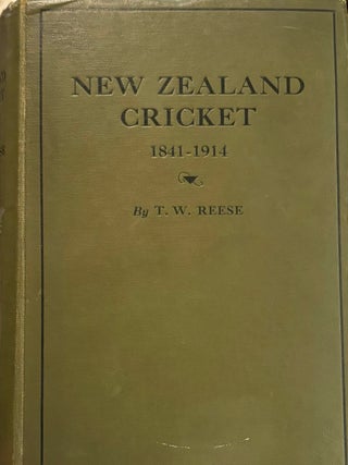 Item #020994 New Zealand Cricket, 1841-1914 ; with Illustrations from Photographs. T. W. REESE