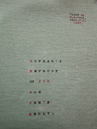 Item #020998 Zophar's Reproof of Job and Job's reply, from the Book of Job. Typed by...