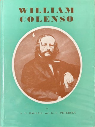 William Colenso, Printer, Missionary, Botanist, Explorer and Politician : His Life and Journeys