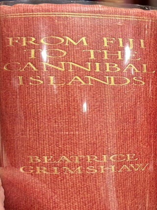 From Fiji to the Cannibal Islands