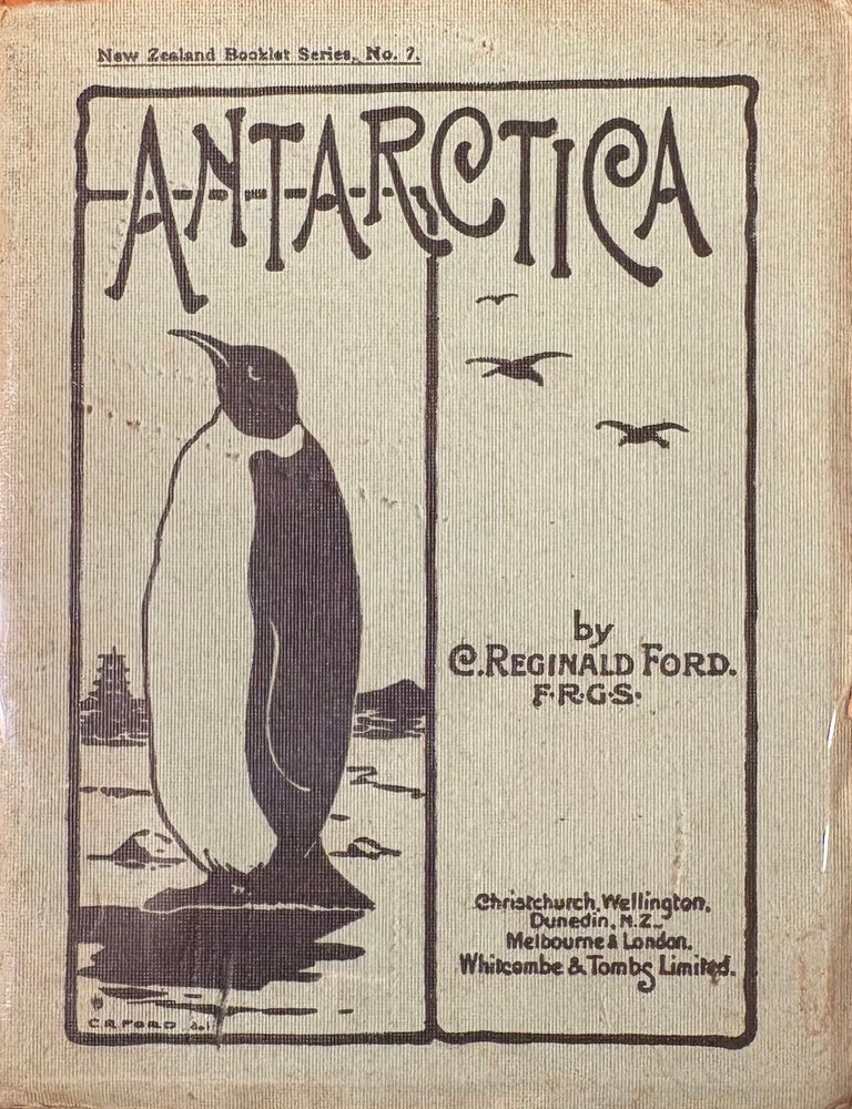 Item #021030 Antarctica. Leaves from a diary kept onboard an exploring vessel. C. Reginald Ford.