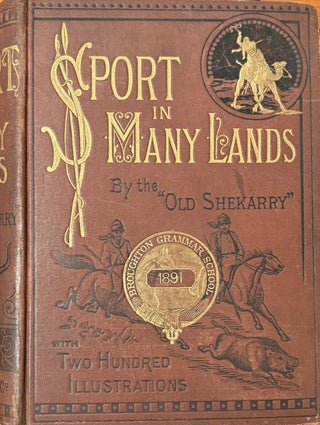 Item #021059 Sport in Many Lands, Europe, Asia, Africa and America etc etc by H. A. L. "The...